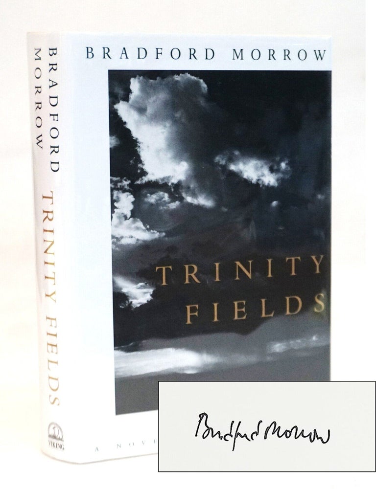 Item #22011 Trinity Fields [SIGNED] [Publisher's Review Material Laid-in]. Bradford Morrow.