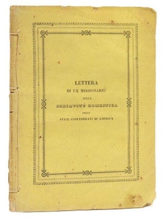 Item #22017 Lettera Di Un Missionario Sulla Schiavitù Domestica Degli Stati Confederati Di...