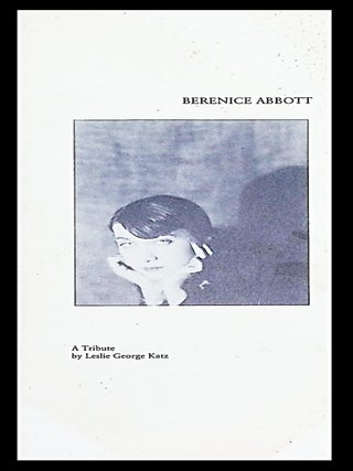 Item #22029 Berenice Abbott: A Tribute [Association of International Photography Art Dealers...