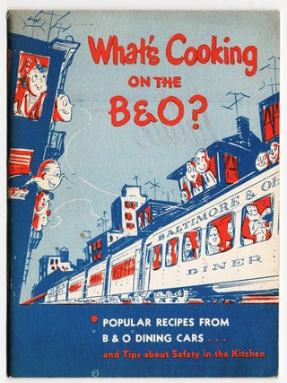 Item #22050 What's Cooking on the B&O? – Popular Recipes from B&O Dining Cars [Railroad...