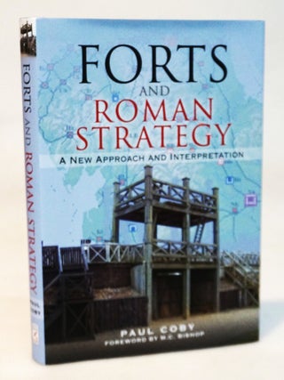 Item #22066 Forts And Roman Strategy: A New Approach And Interpretation [Illustrated First...