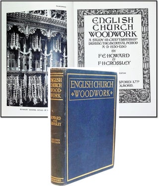 Item #22076 English Church Woodwork: A Study in Craftsmanship During the Mediaeval Period,...