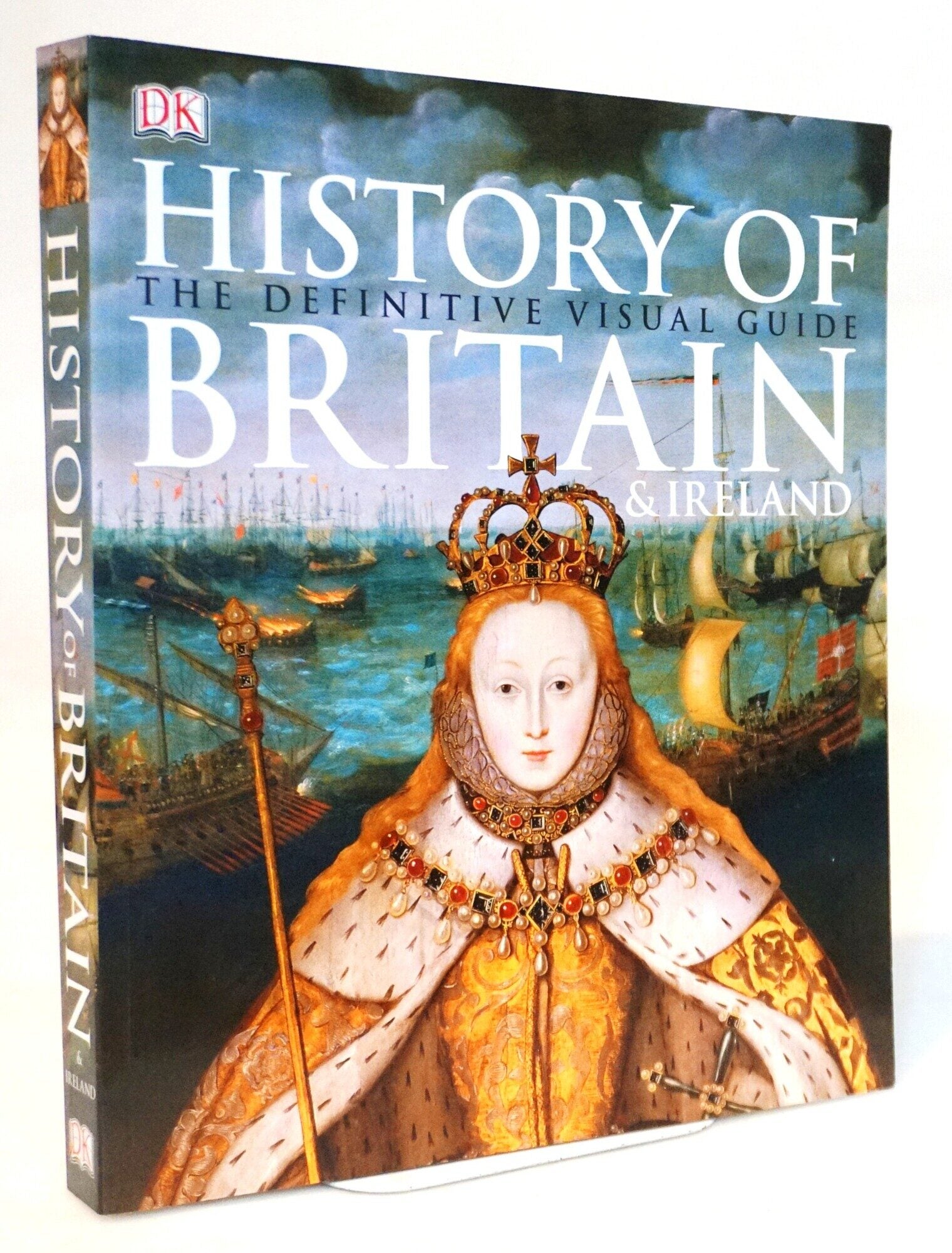 History of Britain & Ireland: The Definitive Visual Guide