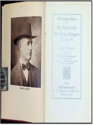 Six Years with the Texas Rangers 1875&ndash;1881 [Lakeside Classics Edition]