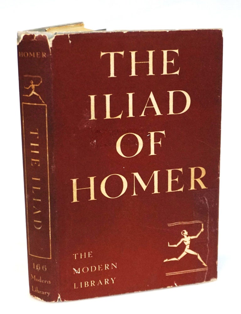 Item #22119 The Iliad of Homer (Modern Library, 166.2). Homer, Andrew Lang, Walter Leaf, Ernest Myers, Gilbert Highet, Traditionally 8th Century BCE.