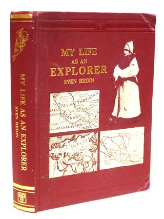 My Life as an Explorer [Across Asia's Last Frontiers. Sven Hedin.