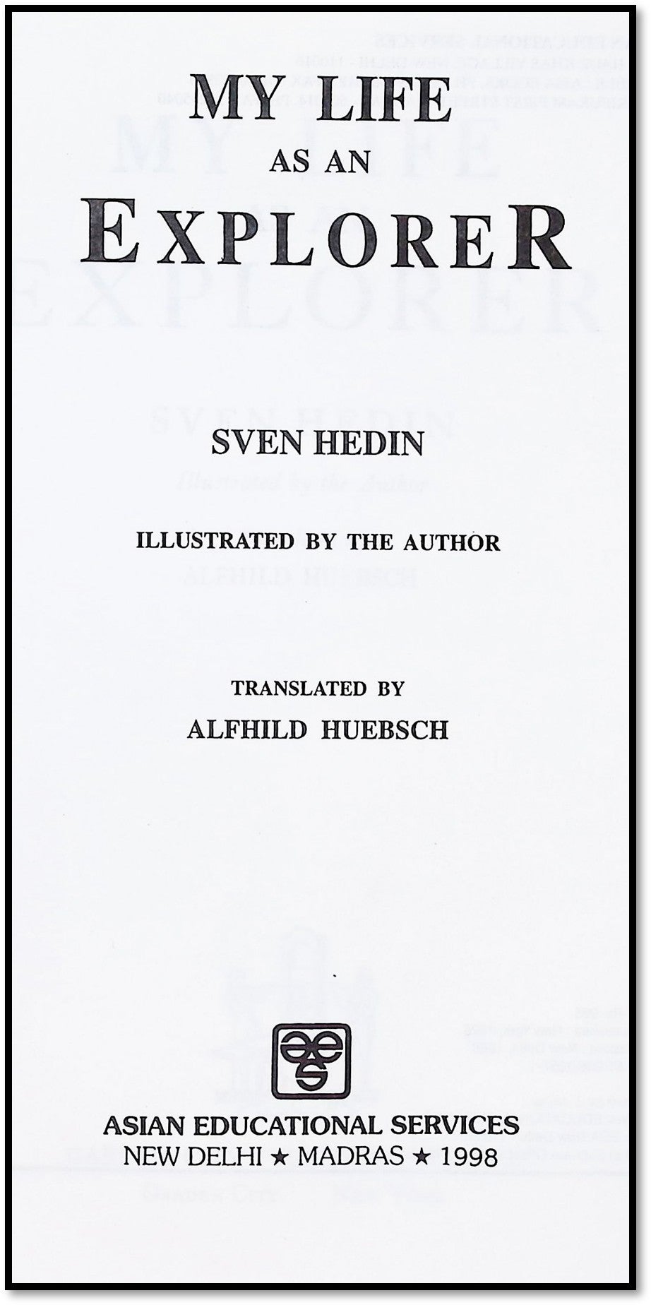 My Life as an Explorer Across Asia's Last Frontiers | Sven Hedin