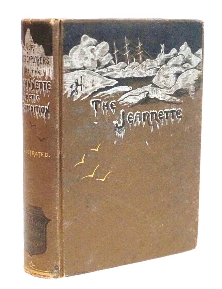 Our Lost Explorers: The Narrative of the Jeannette Arctic Expedition; As Related by the...