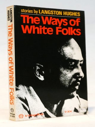 The Ways of White Folks. Langston &mdash; American writer Hughes.