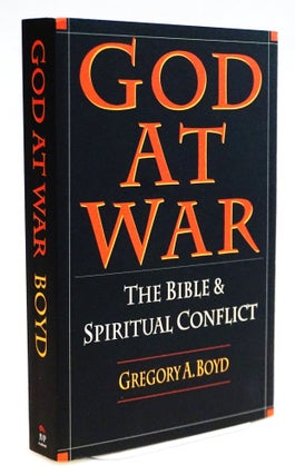 Item #22182 God at War: The Bible and Spiritual Conflict. Gregory A. Boyd