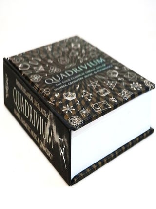 Quadrivium [The Classical Arts of Number, Geometry, Music, and Cosmology]