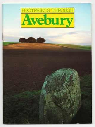 Footprints Through Avebury [An Archaeologist's Guide to Britain's Largest Stone Circle. Michael Pitts.