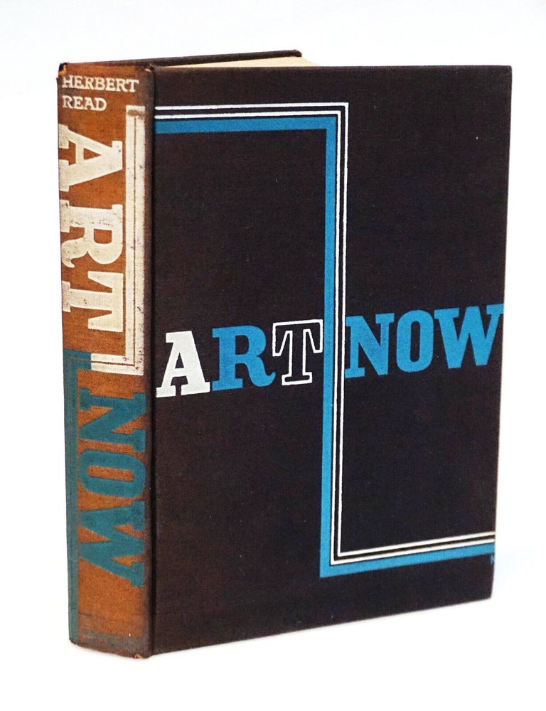 Art Now: An Introduction to the Theory of Modern Painting and Sculpture