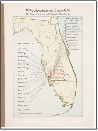 Arcadia Groves: Actual Evidence of How You Can Make Yourself Independent for Life - in Florida [De Soto County Promotional with Testimonials and Color Maps] c.1912