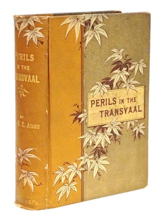 Item #22250 Perils in the Transvaal and Zululand [Anglo-Zulu War; South African Campaigns]. Rev....