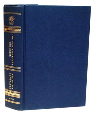 The New Testament Explorer: Discovering the Essence, Background, and Meaning of Every Book in the New Testament
