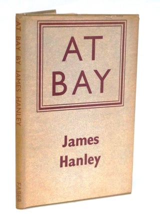 At Bay and Other Stories. James Hanley.