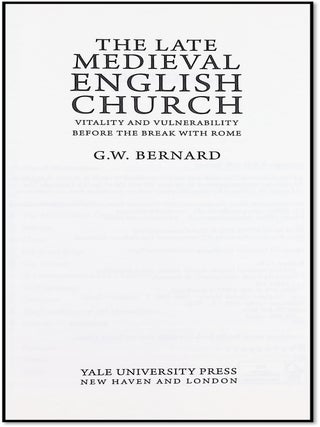 The Late Medieval English Church: Vitality and Vulnerability Before the Break With Rome
