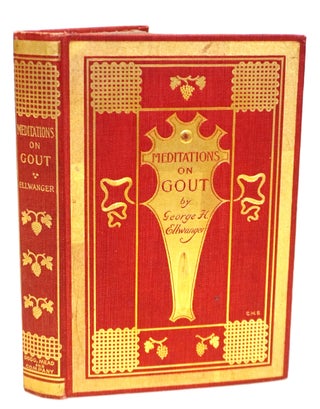 Item #22311 Meditations on Gout: With a Consideration of its Cure Through the Use of Wine [First...