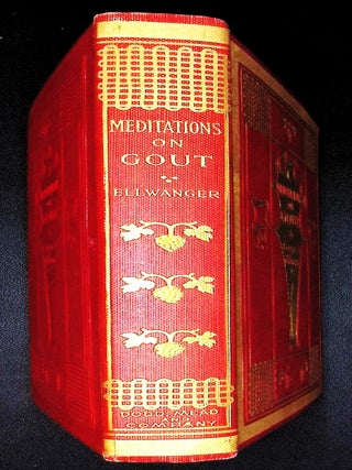 Meditations on Gout: With a Consideration of its Cure Through the Use of Wine [First Edition; George Wharton Edwards Decoration]