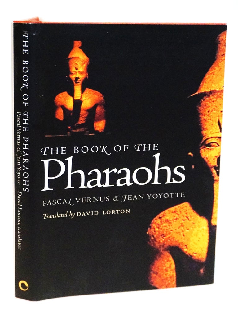 Item #22319 The Book of the Pharaohs. Pascal Vernus, Jean Yoyotte.