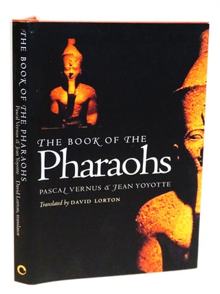 The Book of the Pharaohs. Pascal Vernus, Jean Yoyotte.