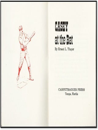 Casey at the Bat [Carpetbagger Press Limited Edition] [Edition of 200 Copies]