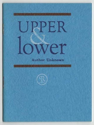 Item #22346 Upper & Lower [Poor Richard Press Keepsake]. Author Unknown