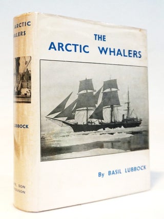 Item #22353 The Arctic Whalers. Basil Lubbock