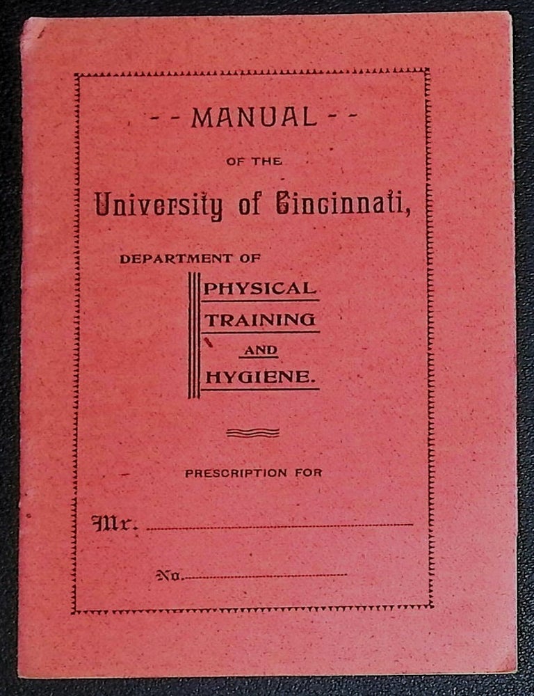 Manual of the University of Cincinnati, Department of Physical Training and Hygiene [c. 1894&ndash;1896