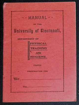 Item #22356 Manual of the University of Cincinnati, Department of Physical Training and Hygiene...