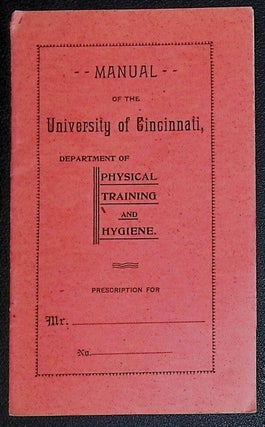 Item #22356 Manual of the University of Cincinnati, Department of Physical Training and Hygiene...