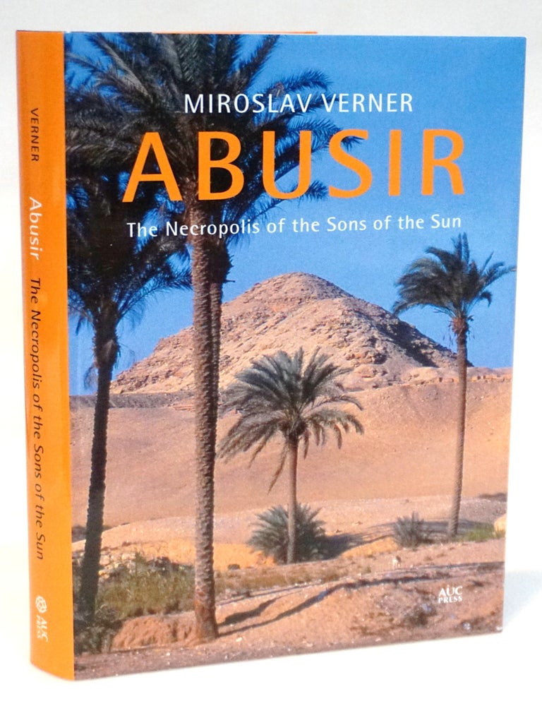 Abusir The Necropolis of the Sons of the Sun