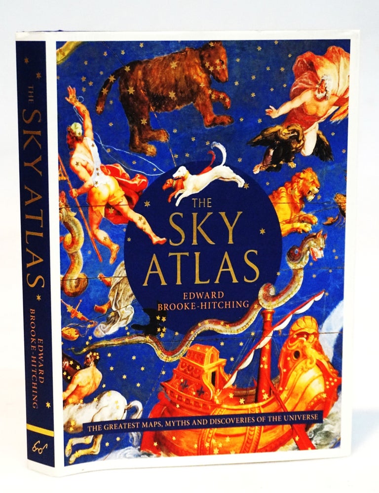 The Sky Atlas The Greatest Maps, Myths, and Discoveries of the Universe (Historical Maps of the...