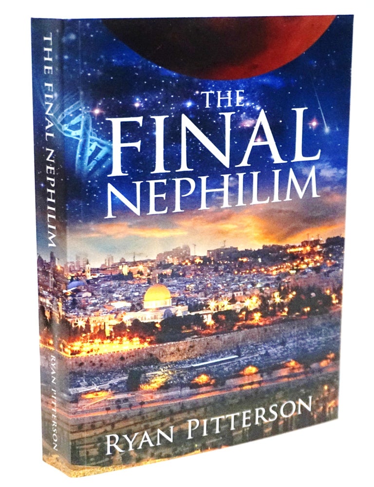 The Final Nephilim [End Times &mdash; Prophecy