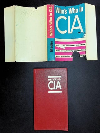 Who's Who in CIA: A Biographical Reference Work on 3,000 Officers of the Civil and Military Branches of the Secret Services of the USA in 120 Countries [1968 First English Edition]