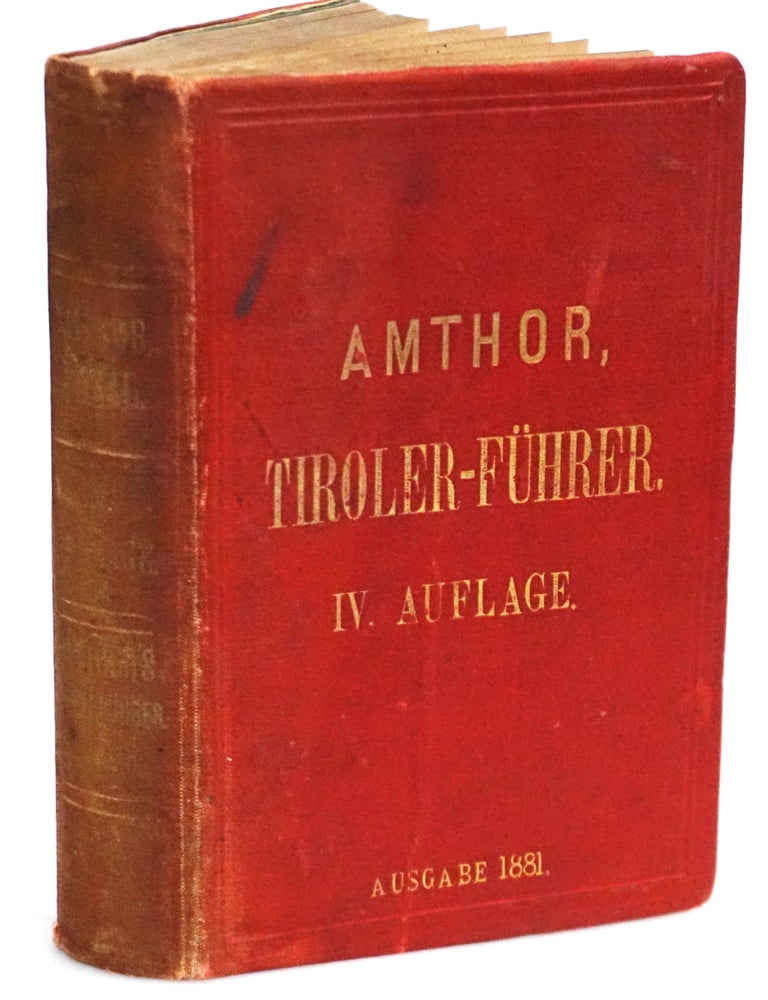 Tirolerf&uuml;hrer: Travel Guide to Tyrol and the Alps [Updated 1881 Fourth Edition