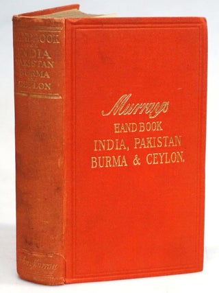A Handbook for Travellers in India and Pakistan, Burma and Ceylon: Including the Portuguese and. John Murray, publisher.
