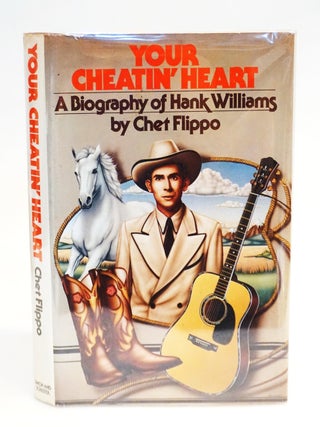 Your Cheatin' Heart: A Biography of Hank Williams [SIGNED]