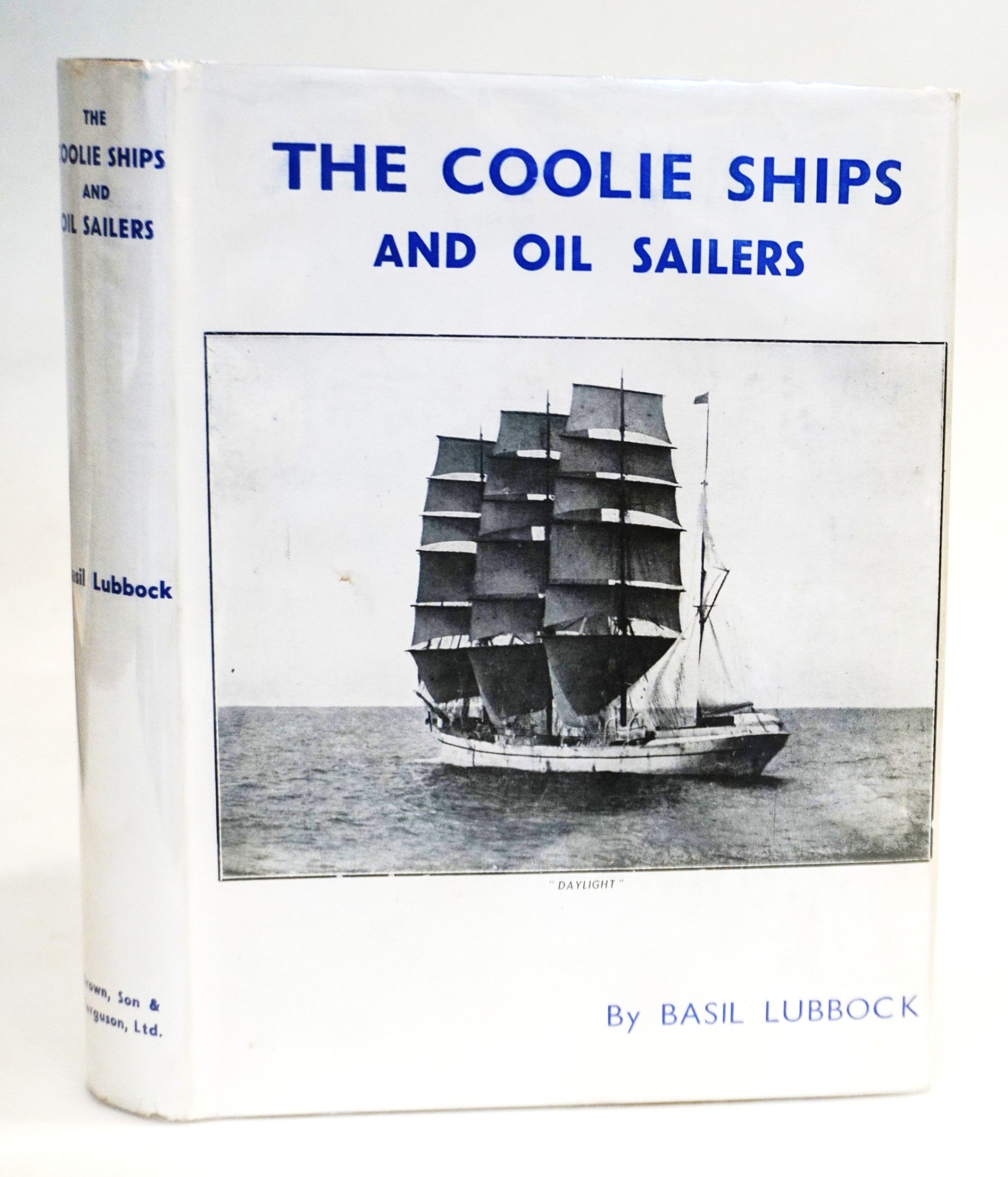 The Coolie Ships and Oil Sailers | Basil Lubbock