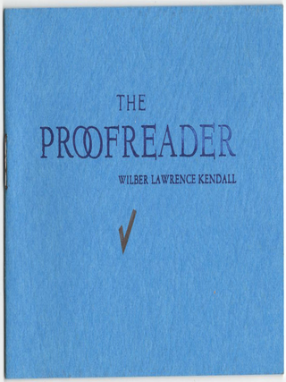 The Proofreader [Poor Richard Press Keepsake &mdash; One of 200 Copies]