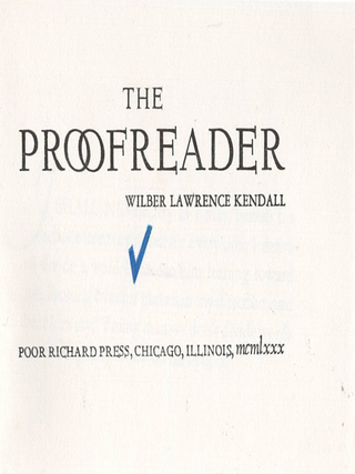 The Proofreader [Poor Richard Press Keepsake &mdash; One of 200 Copies]