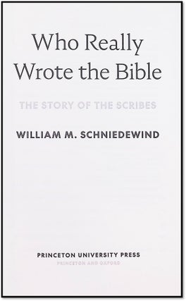 Who Really Wrote the Bible: The Story of the Scribes