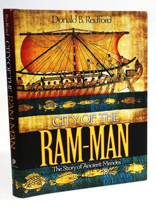 City of the Ram-Man: The Story of Ancient Mendes. Donald B. Redford.