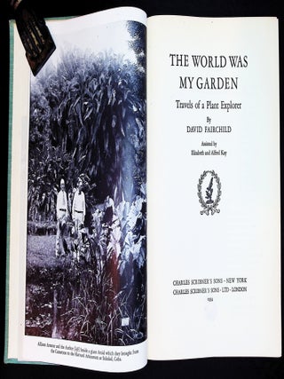 The World Was My Garden: Travels of a Plant Explorer [With Marian Fairchild Letter & Related Ephemera]