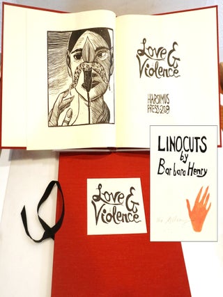 Love & Violence [Signed &mdash; No. 3 of 10 Copies. Barbara Henry.