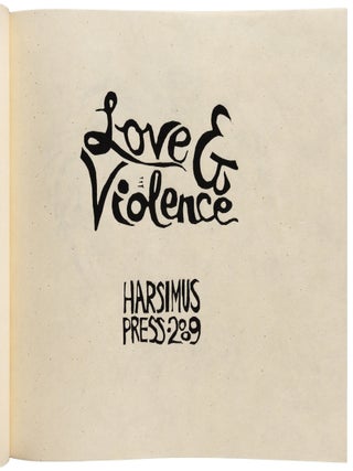 Love & Violence [Signed &mdash; No. 3 of 10 Copies]