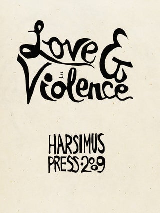 Love & Violence [Signed &mdash; No. 3 of 10 Copies]