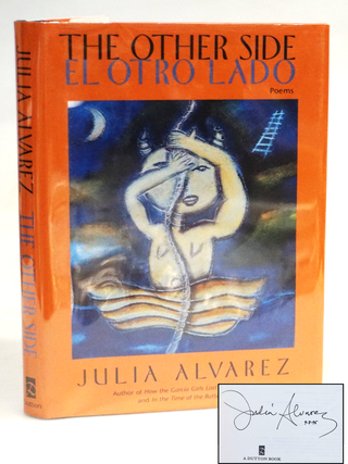 The Other Side / El Otro Lado [Signed &mdash; First Edition, First Printing &mdash; With Publisher&rsquo;s. Julia Alvarez.