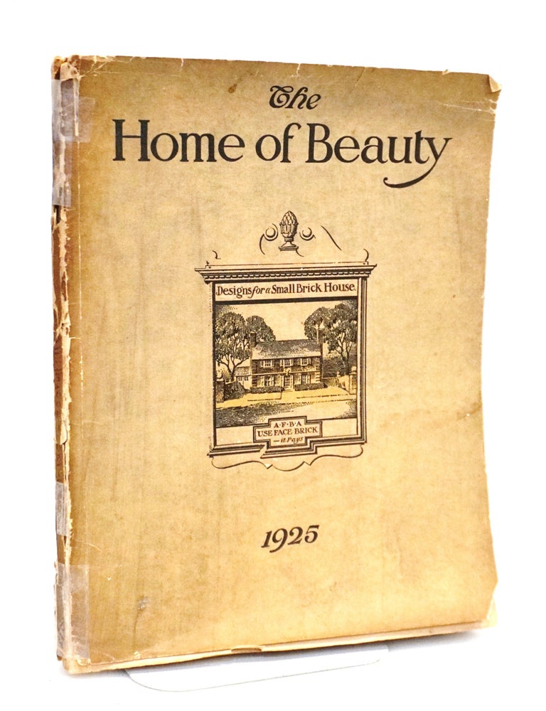 The Home of Beauty: A Collection of Architectural Designs for Small Houses [Paul R. Williams...